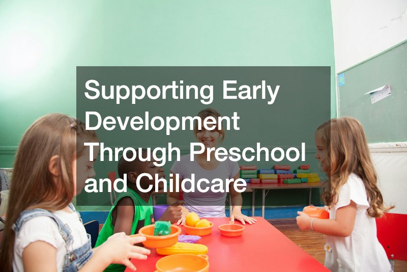 Supporting Early Development Through Preschool and Childcare