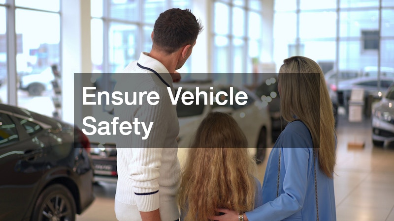 Ensure Vehicle Safety