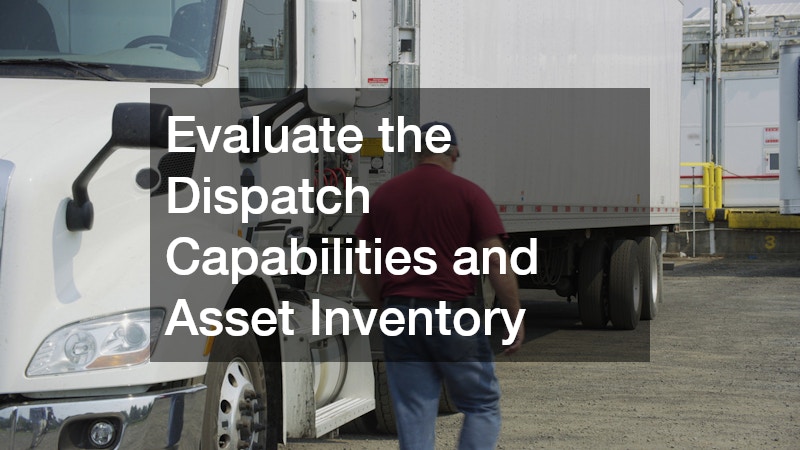 Evaluate the Dispatch Capabilities and Asset Inventory