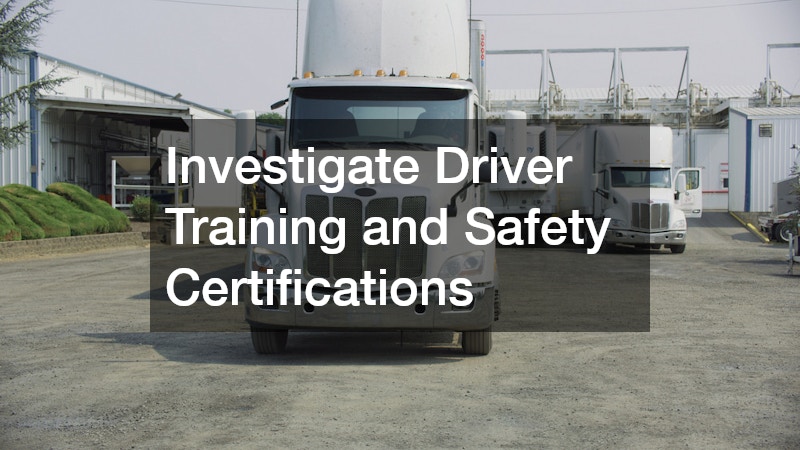 Investigate Driver Training and Safety Certifications