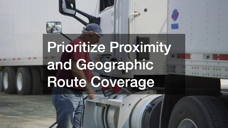 Prioritize Proximity and Geographic Route Coverage