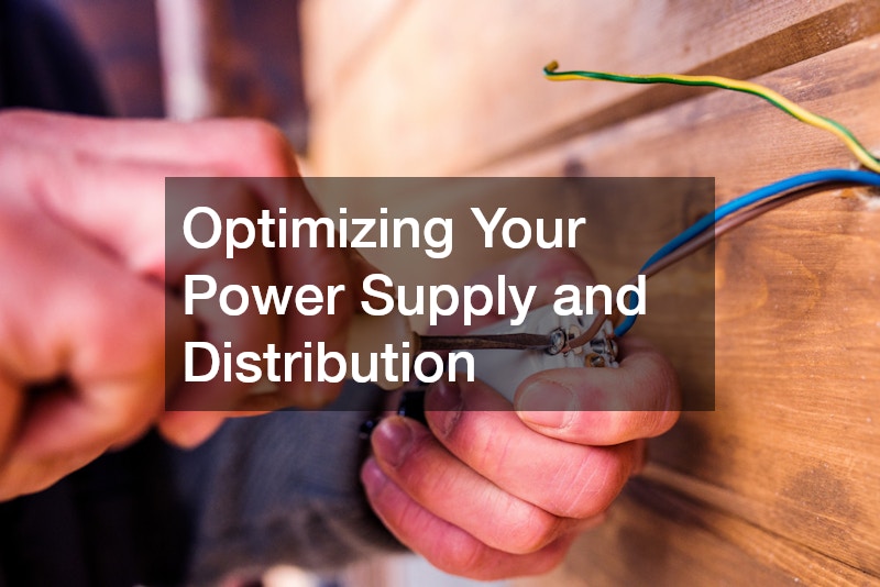 Optimizing Your Power Supply and Distribution