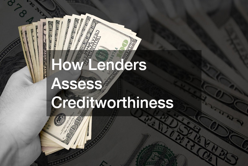 How Lenders Assess Creditworthiness