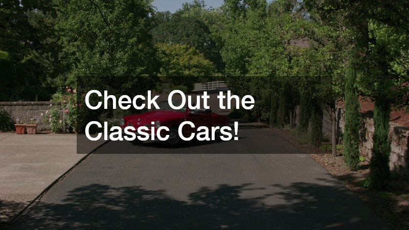 Check Out the Classic Cars!