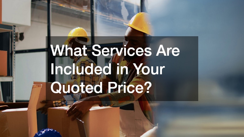 What Services Are Included in Your Quoted Price?