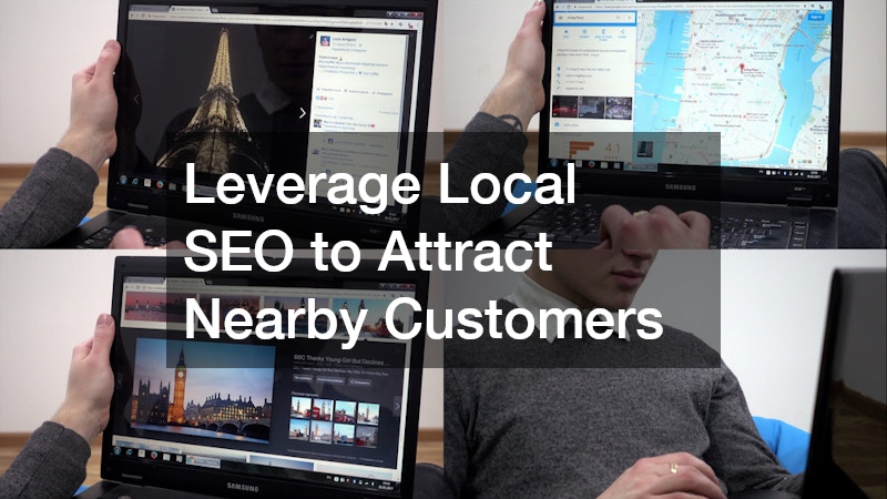 Leverage Local SEO to Attract Nearby Customers