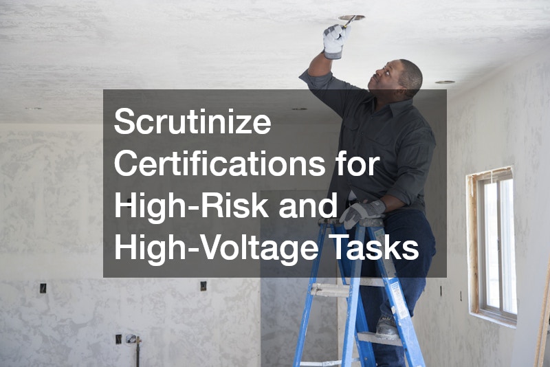Scrutinize Certifications for High-Risk and High-Voltage Tasks