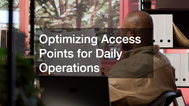 Optimizing Access Points for Daily Operations