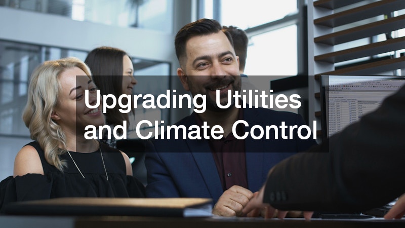 Upgrading Utilities and Climate Control