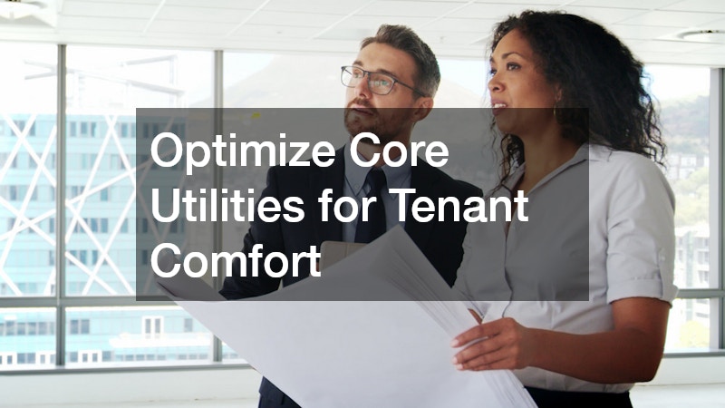 Optimize Core Utilities for Tenant Comfort