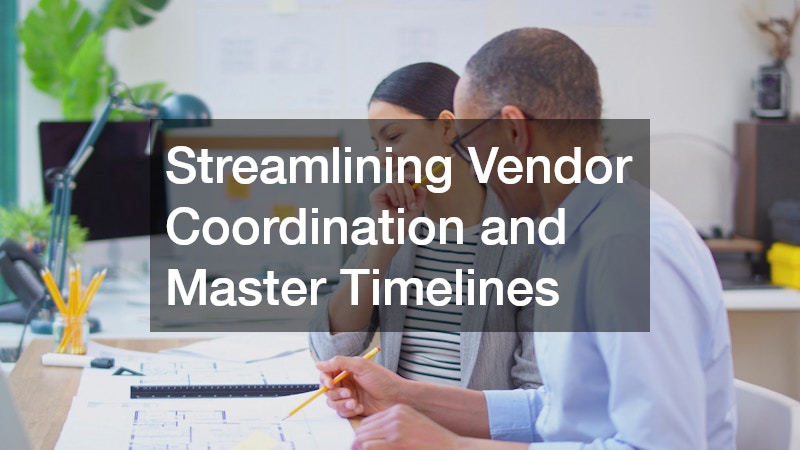 Streamlining Vendor Coordination and Master Timelines
