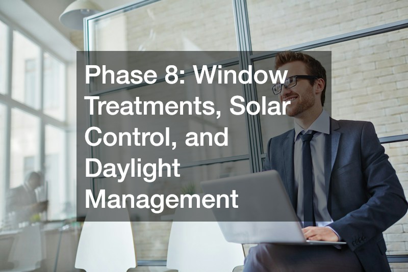 Phase 8: Window Treatments, Solar Control, and Daylight Management