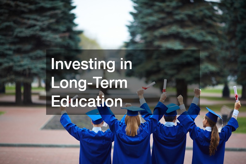 Investing in Long-Term Education