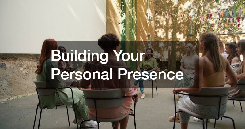 Building Your Personal Presence