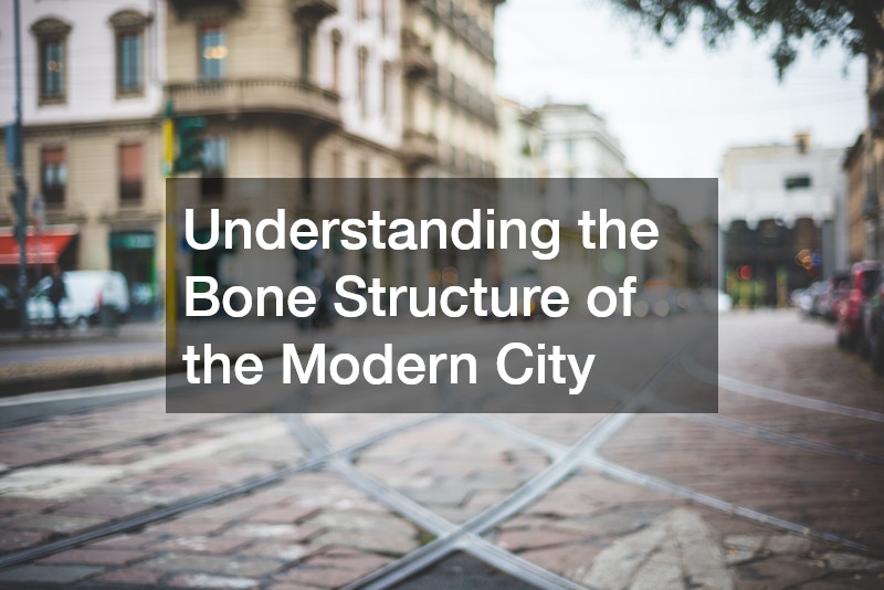 Understanding the Bone Structure of the Modern City