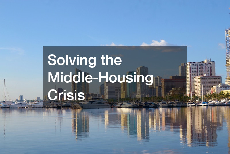 Solving the Middle-Housing Crisis