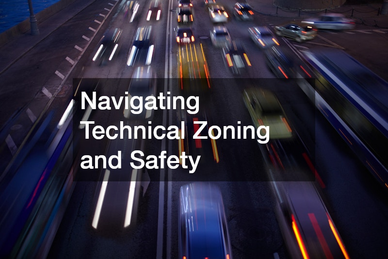 Navigating Technical Zoning and Safety