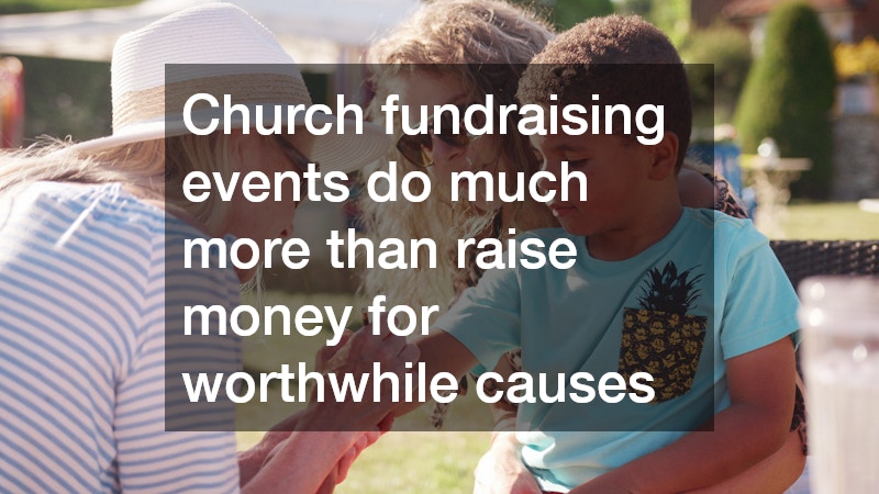 Church fundraising events do much more than raise money for worthwhile causes