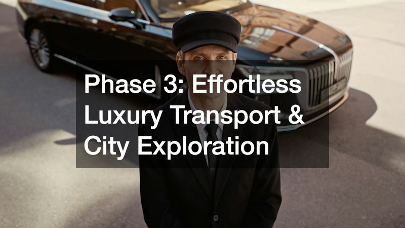 Phase 3: Effortless Luxury Transport & City Exploration