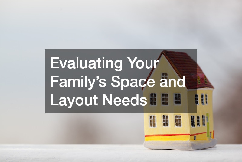 Evaluating Your Family’s Space and Layout Needs