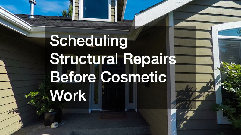Scheduling Structural Repairs Before Cosmetic Work