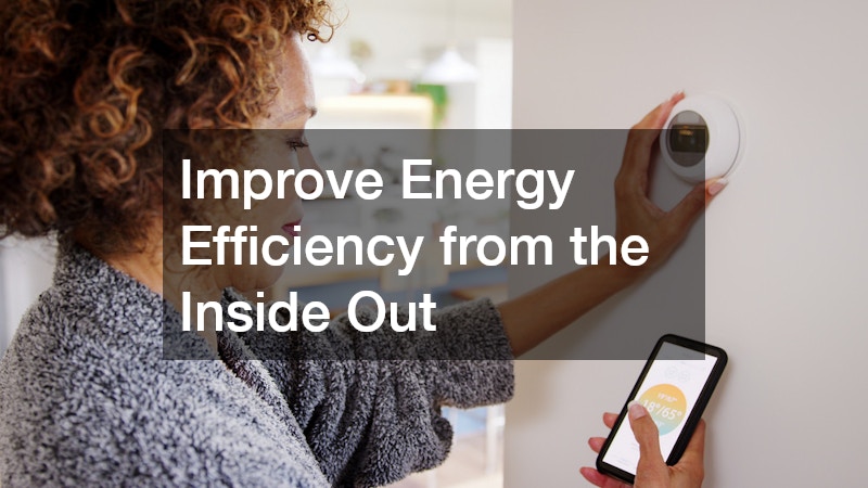 Improve Energy Efficiency from the Inside Out