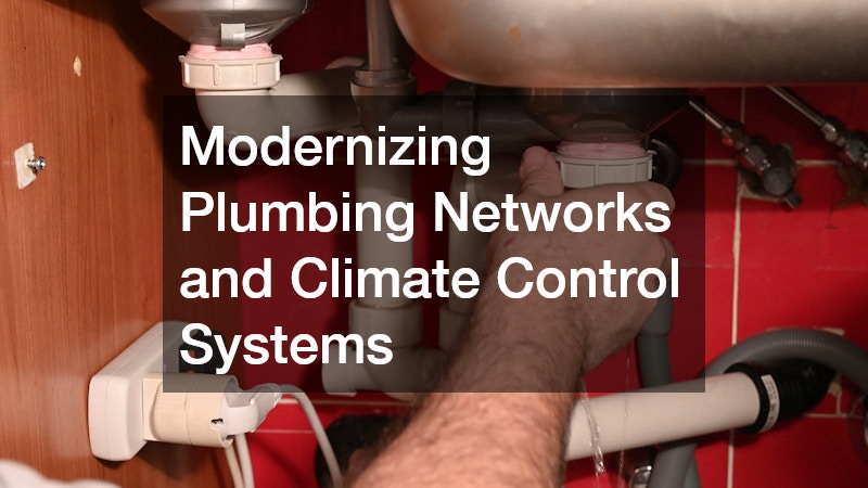 Modernizing Plumbing Networks and Climate Control Systems