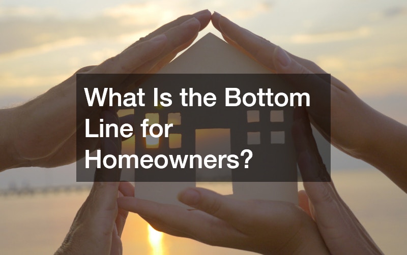 What Is the Bottom Line for Homeowners?