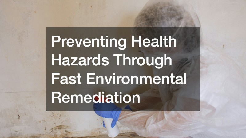 Preventing Health Hazards Through Fast Environmental Remediation