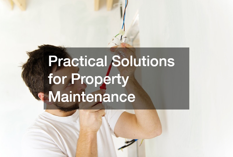 Practical Solutions for Property Maintenance