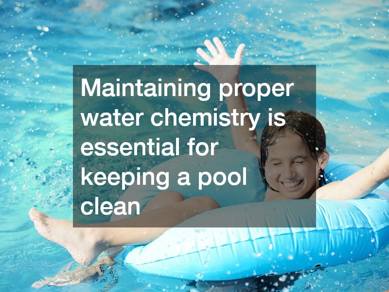 Maintaining proper water chemistry is essential for keeping a pool clean