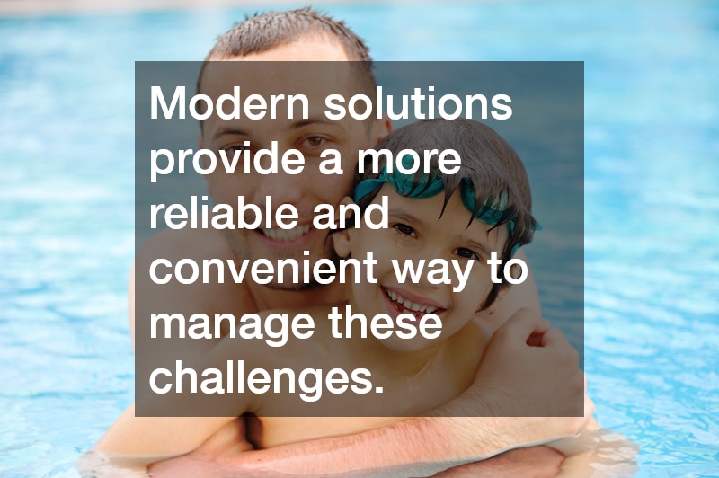 Modern solutions provide a more reliable and convenient way to manage these challenges.