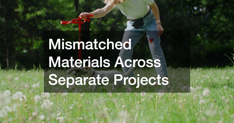 Mismatched Materials Across Separate Projects
