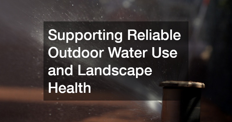 Supporting Reliable Outdoor Water Use and Landscape Health