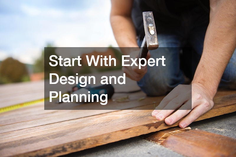Start With Expert Design and Planning