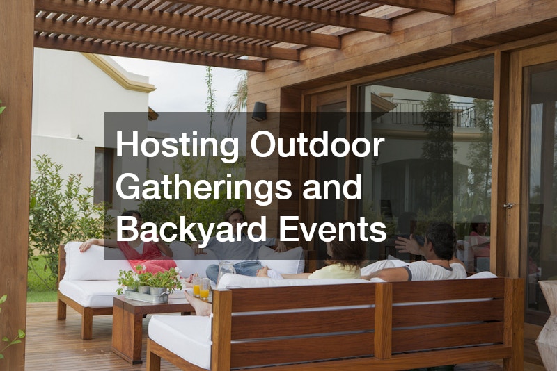 Hosting Outdoor Gatherings and Backyard Events