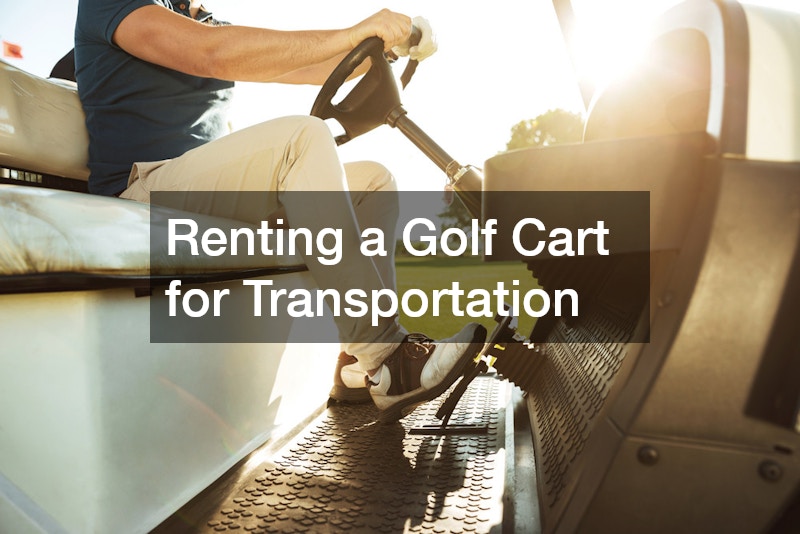 Renting a Golf Cart for Transportation