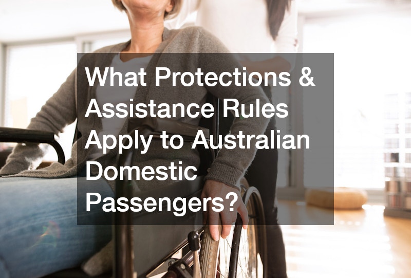 What Protections & Assistance Rules Apply to Australian Domestic Passengers?