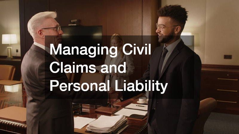 Managing Civil Claims and Personal Liability