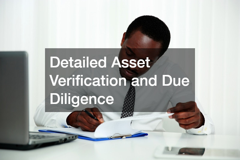 Detailed Asset Verification and Due Diligence