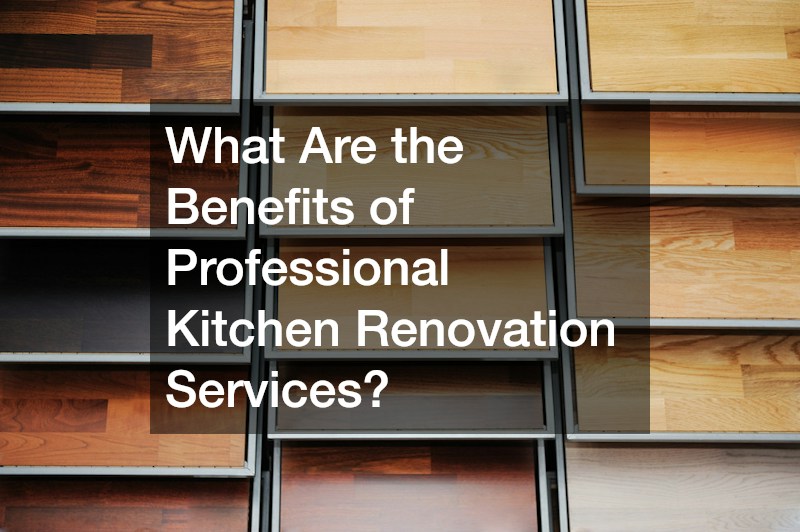 What Are the Benefits of Professional Kitchen Renovation Services?