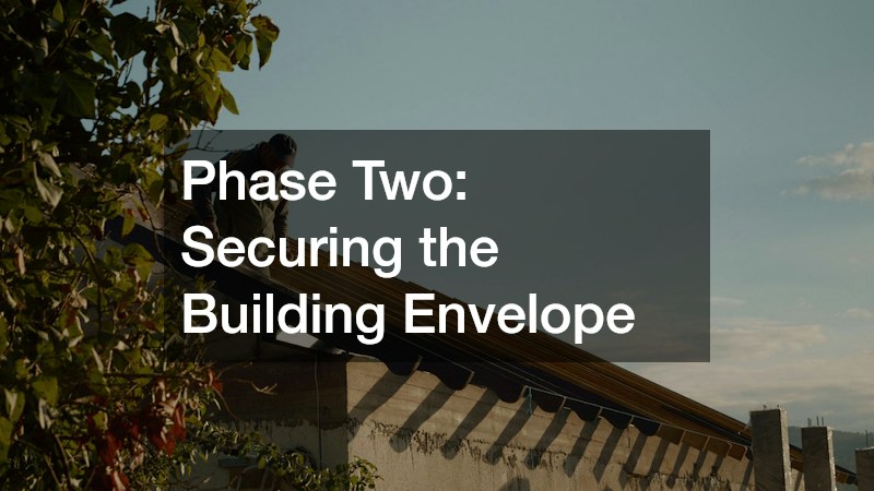 Phase Two: Securing the Building Envelope