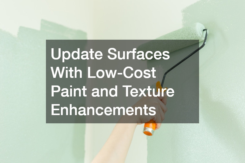 Update Surfaces With Low-Cost Paint and Texture Enhancements