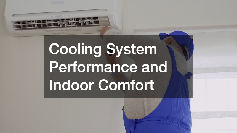 Cooling System Performance and Indoor Comfort