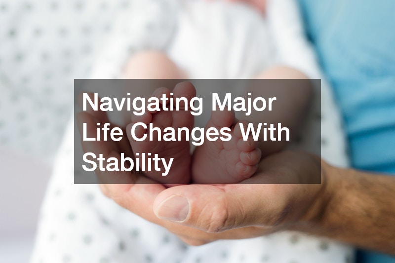Navigating Major Life Changes With Stability