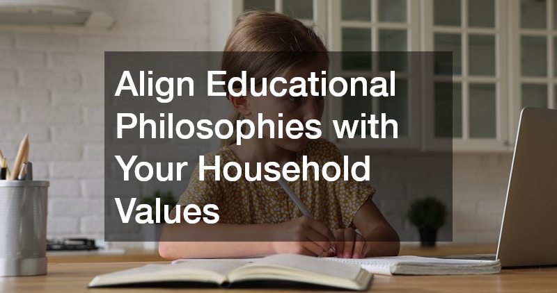 Align Educational Philosophies with Your Household Values