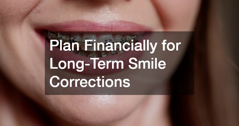 Plan Financially for Long-Term Smile Corrections