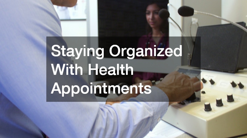 Staying Organized With Health Appointments
