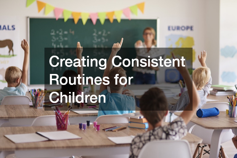 Creating Consistent Routines for Children