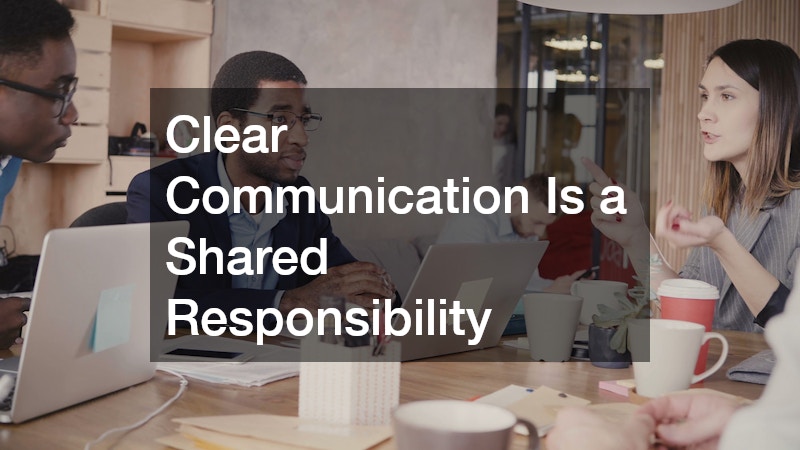 Clear Communication Is a Shared Responsibility